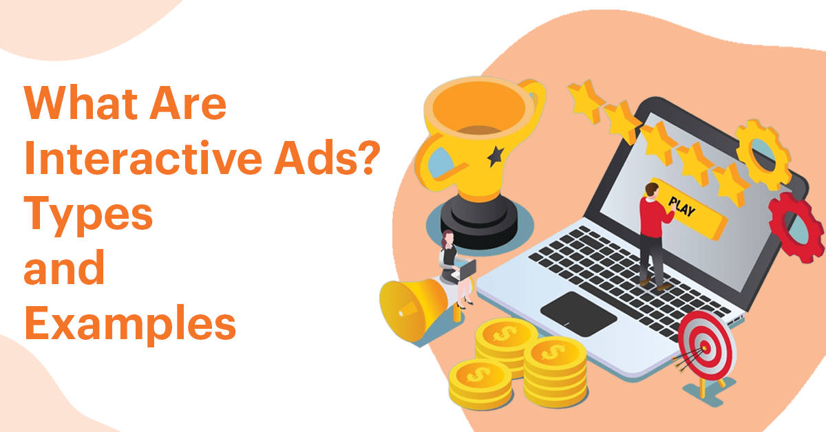 What Are Interactive Ads Types and Examples