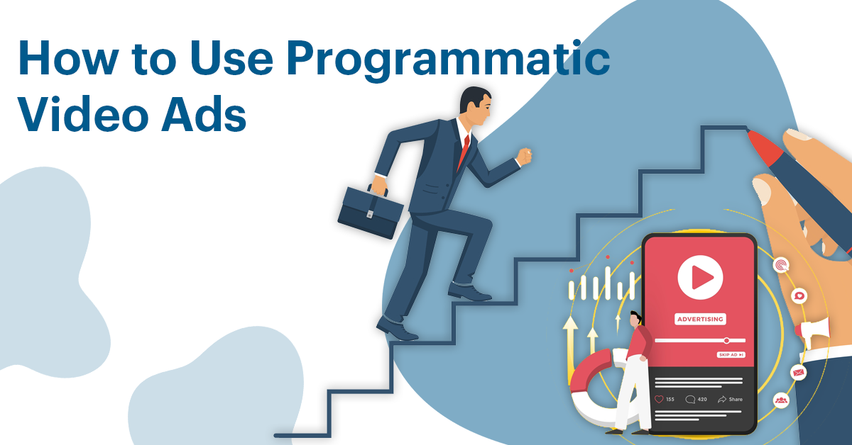 How to Use Programmatic Video Ads