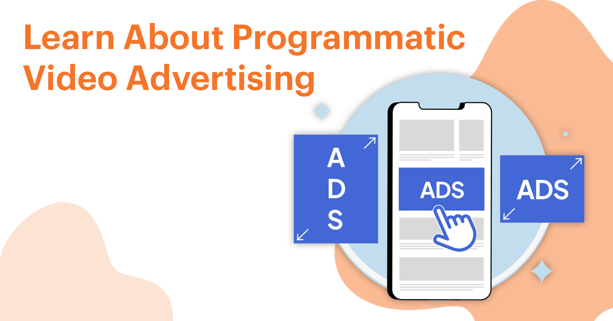 Learn About Programmatic Video Advertising