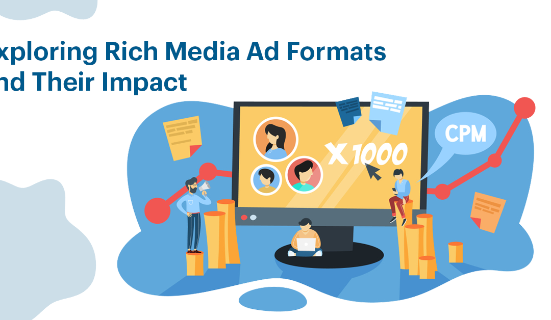 Exploring Rich Media Ad Formats and Their Impact