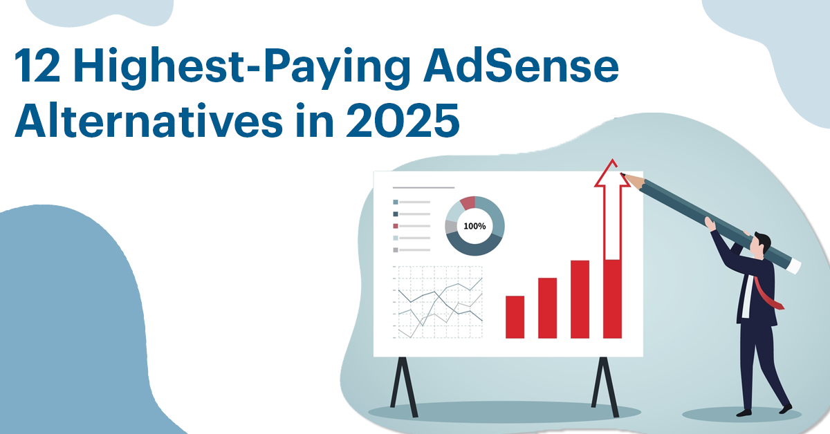 12 Highest-Paying AdSense Alternatives in 2025