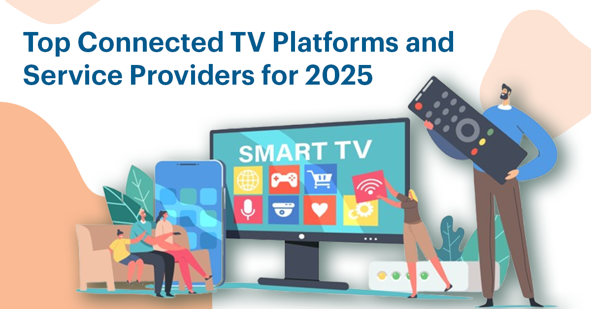 Top CTV Platforms and Service Providers for 2025